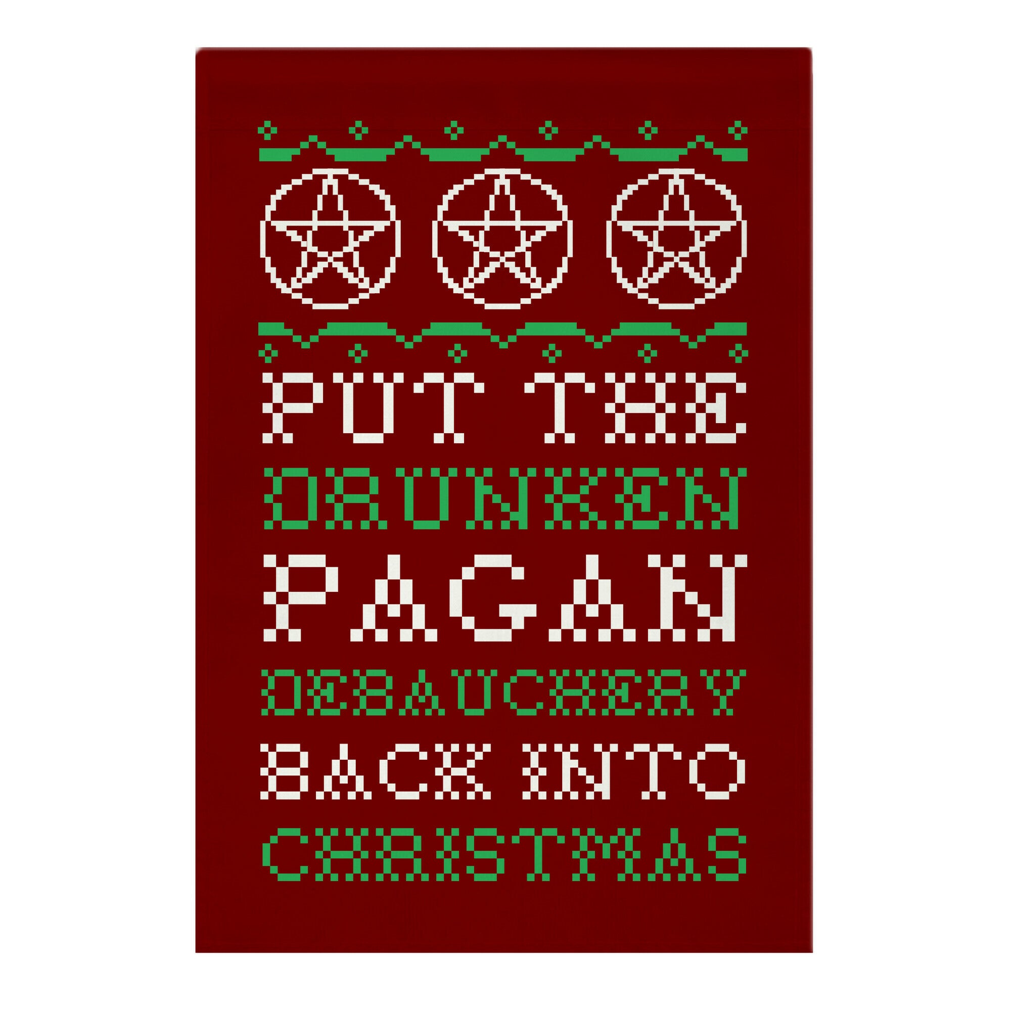Put the Drunken Pagan Debauchery Back into Christmas Garden Flag